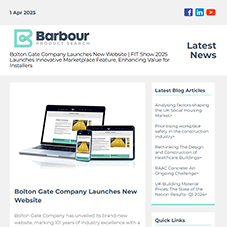 Latest News From Barbour Product Search: Bolton Gate Company Launches New Website |  FIT Show 2025 Launches Innovative Marketplace Feature, Enhancing Value for Installers